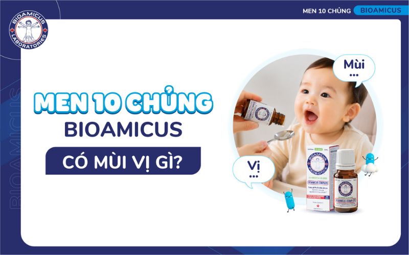 Men 10 chủng BioAmicus c&oacute; m&ugrave;i vị g&igrave;