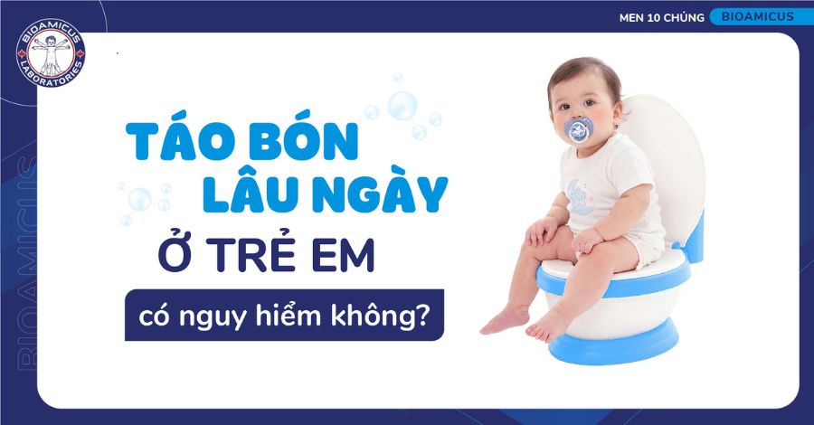 Táo bón lâu ngày ở trẻ em có nguy hiểm? 6 Cách trị hiệu quả