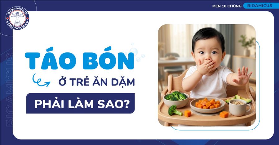 Táo bón ở trẻ ăn dặm phải làm sao - Giải đáp chi tiết cho mẹ