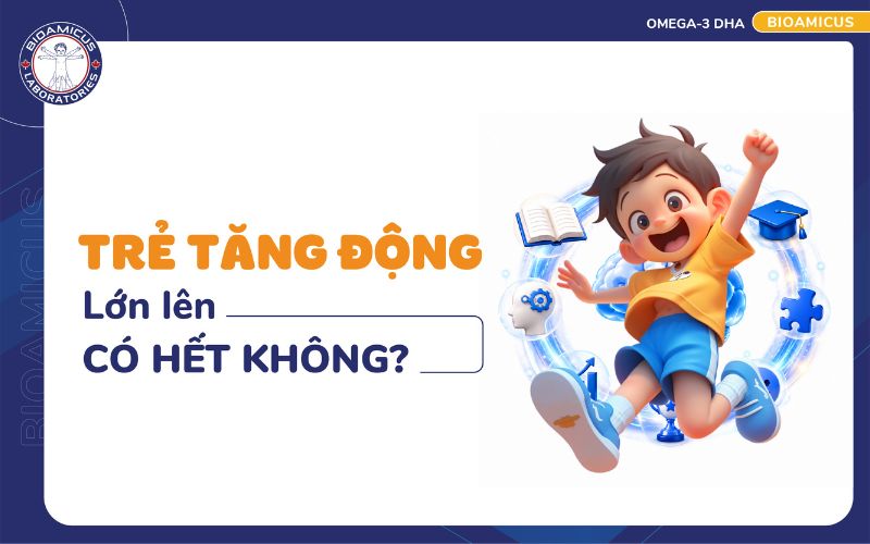 trẻ tăng động lớn l&ecirc;n c&oacute; hết kh&ocirc;ng