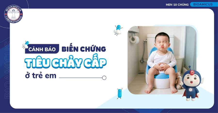 CẢNH BÁO Biến chứng tiêu chảy cấp ở trẻ em