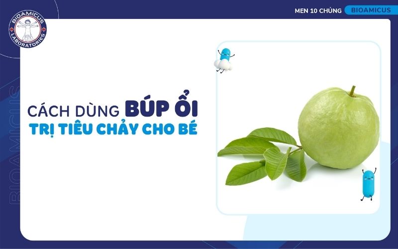 B&uacute;p ổi trị ti&ecirc;u chảy