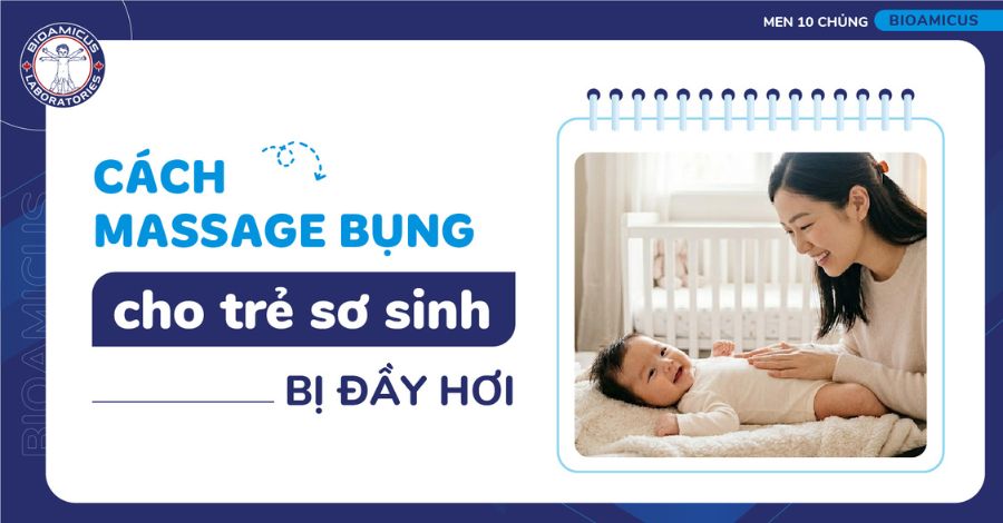 Cách massage bụng cho trẻ sơ sinh bị đầy hơi cực hiệu quả