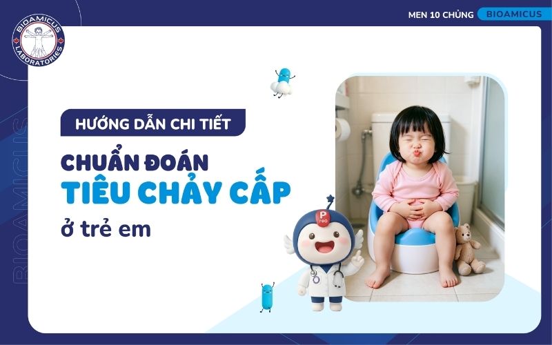 Chẩn đo&aacute;n ti&ecirc;u chảy cấp ở trẻ
