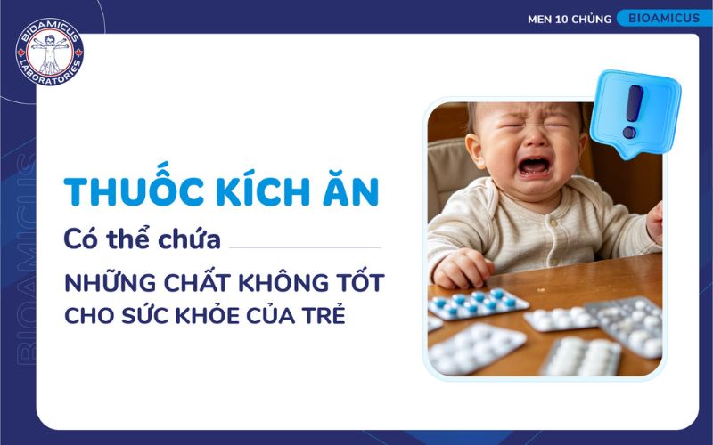 Thuốc kích ăn có thể chứa chất gây hại cho trẻ