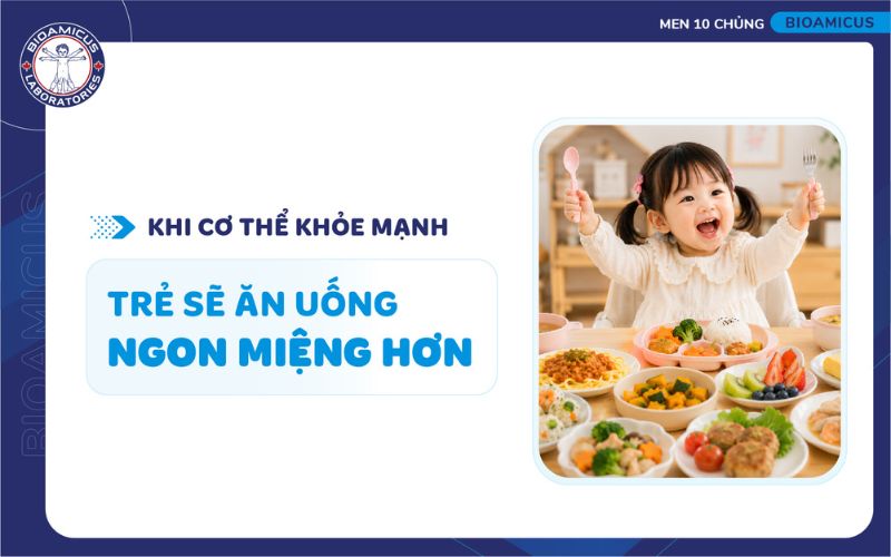 Trẻ ăn ngon miệng hơn khi cơ thể khỏe mạnh