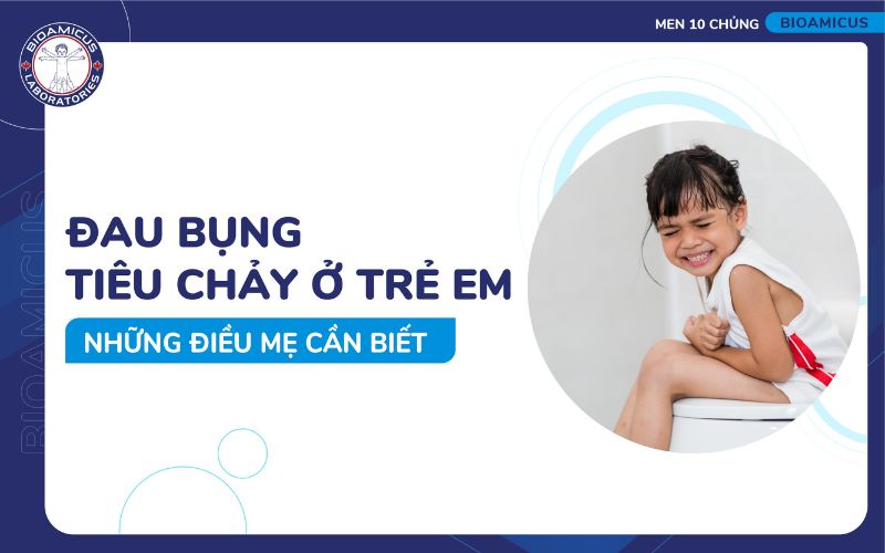Đau bụng tiêu chảy ở trẻ em