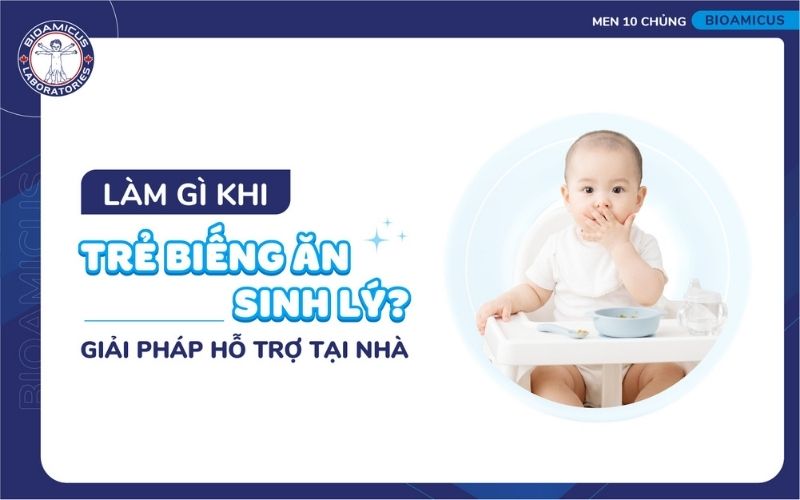 L&agrave;m g&igrave; khi trẻ biếng ăn sinh l&yacute;?