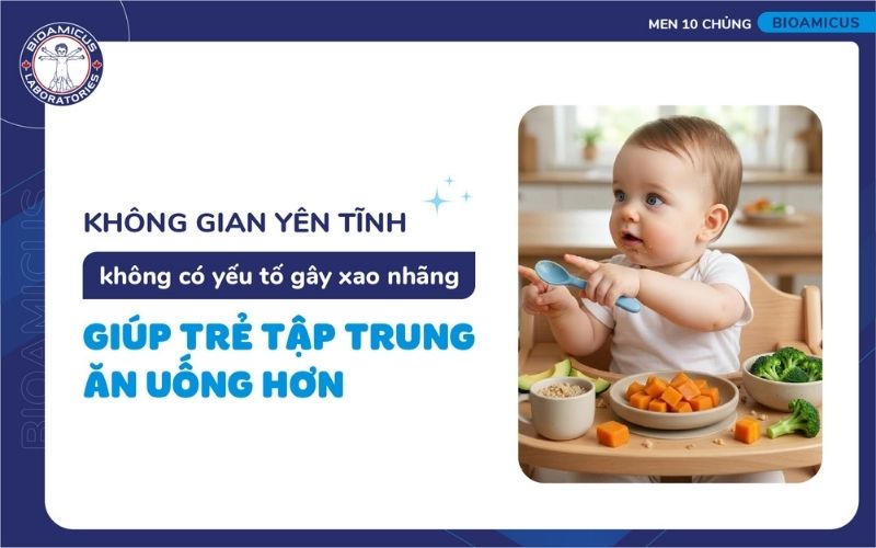 Kh&ocirc;ng gian ăn ph&ugrave; hợp gi&uacute;p trẻ ăn uống tập trung hơn
