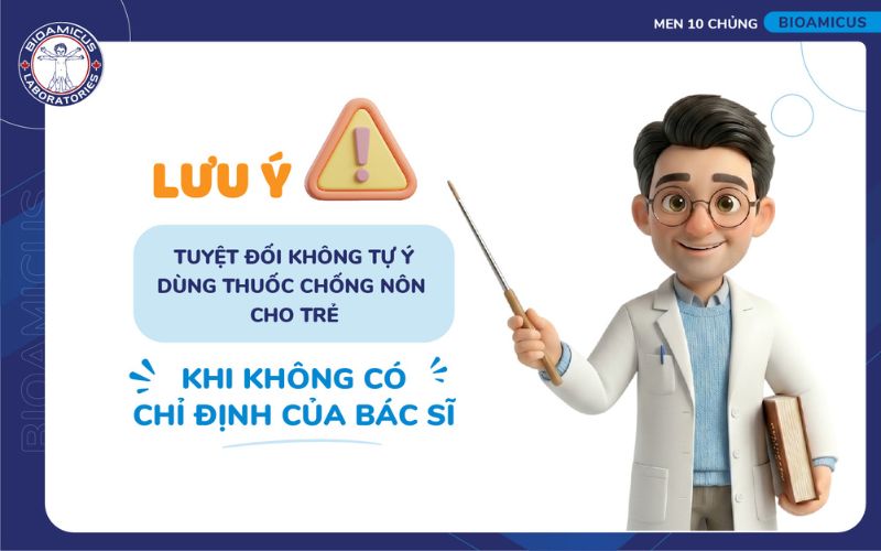 Tuyệt đối không tự ý dùng thuốc chống nôn cho trẻ