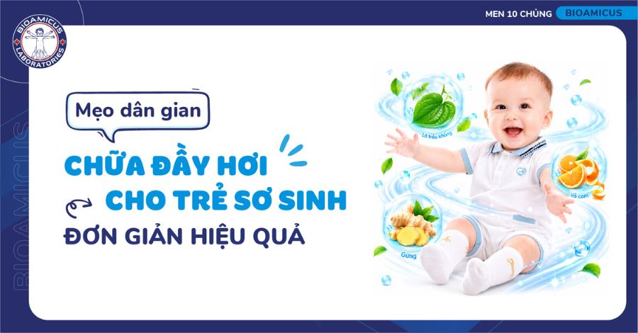 7 mẹo dân gian chữa đầy hơi cho trẻ sơ sinh tại nhà hiệu quả