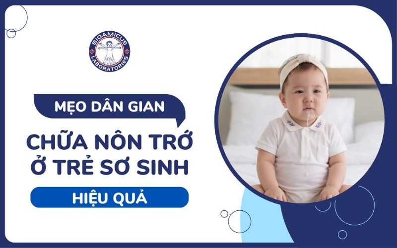 Mẹo d&acirc;n gian chữa n&ocirc;n trớ ở trẻ sơ sinh