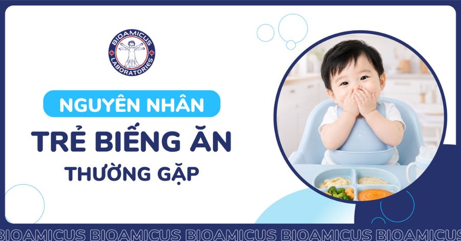 9 Nguyên nhân trẻ biếng ăn thường gặp - Liệu mẹ đã biết?