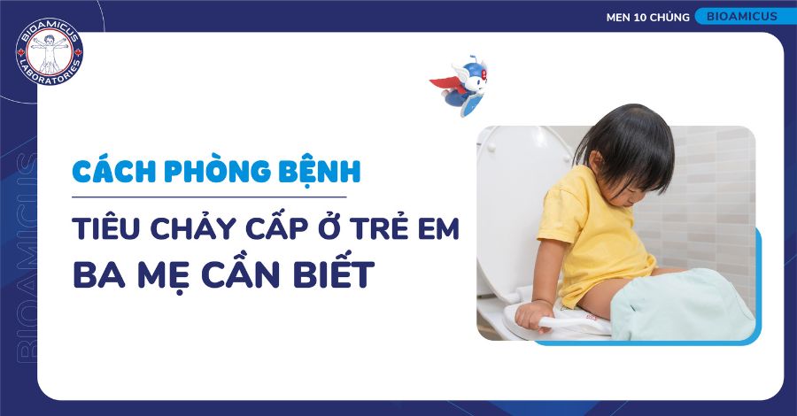 8 cách phòng bệnh tiêu chảy cấp ở trẻ em - Cha mẹ cần biết