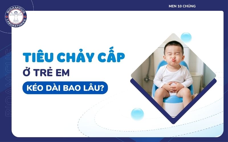 Tiêu chảy cấp ở trẻ kéo dài bao lâu?