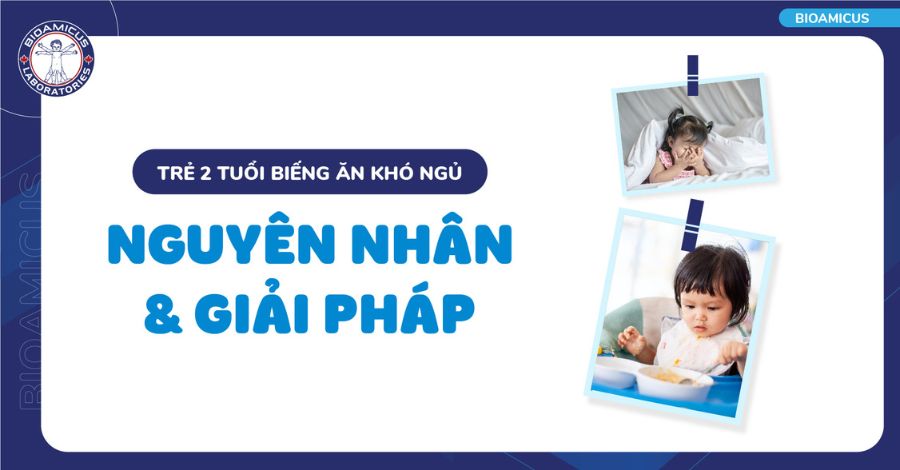Trẻ 2 tuổi biếng ăn khó ngủ phải làm sao?