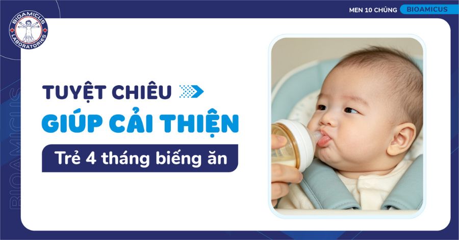 Bật mí cho mẹ tuyệt chiêu giúp cải thiện trẻ 4 tháng biếng ăn