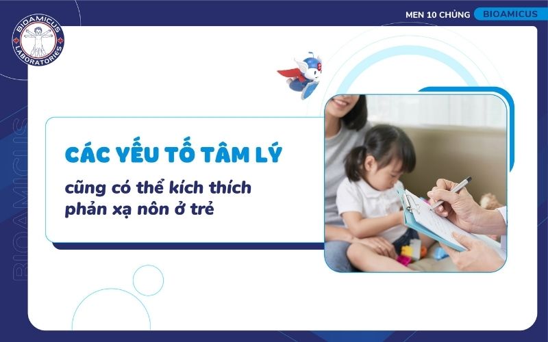 Yếu tố t&acirc;m l&yacute; cũng c&oacute; thể g&acirc;y n&ocirc;n cho trẻ