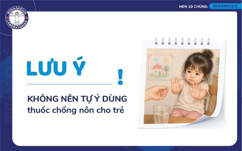 Kh&ocirc;ng n&ecirc;n tự &yacute; d&ugrave;ng thuốc chống n&ocirc;n cho trẻ