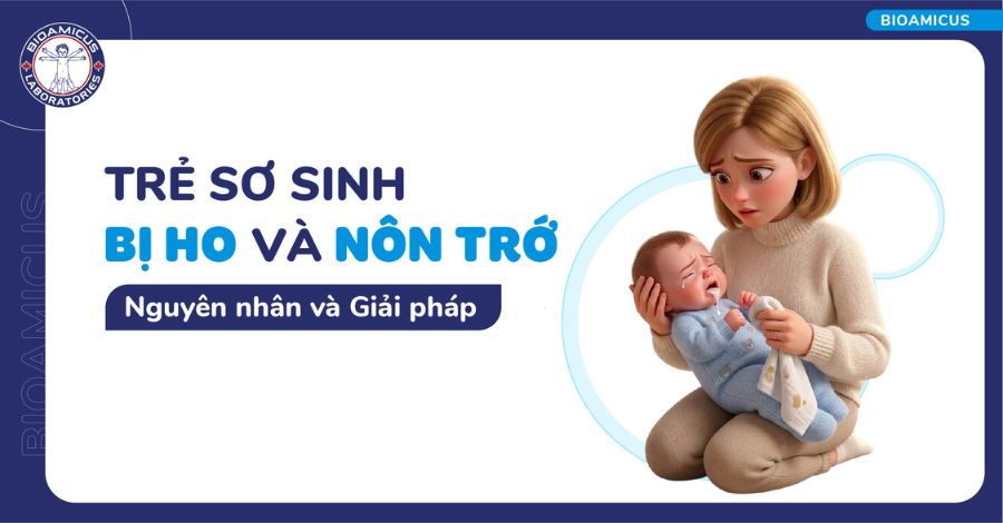 Trẻ sơ sinh bị ho và nôn trớ: Nguyên nhân và giải pháp cho mẹ