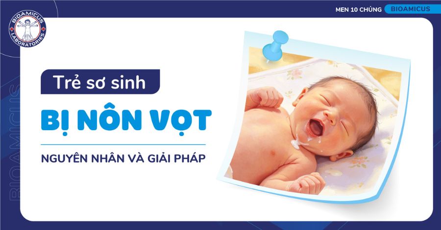Trẻ sơ sinh bị nôn vọt: Nguyên nhân và cách xử trí
