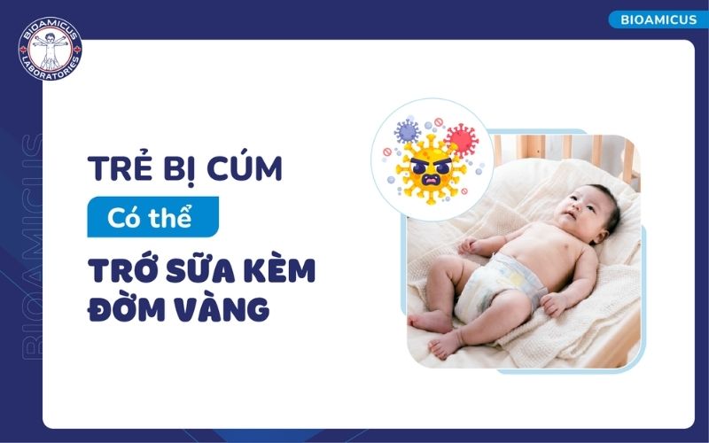 Trẻ ọc sữa m&agrave;u v&agrave;ng c&oacute; thể do bị c&uacute;m