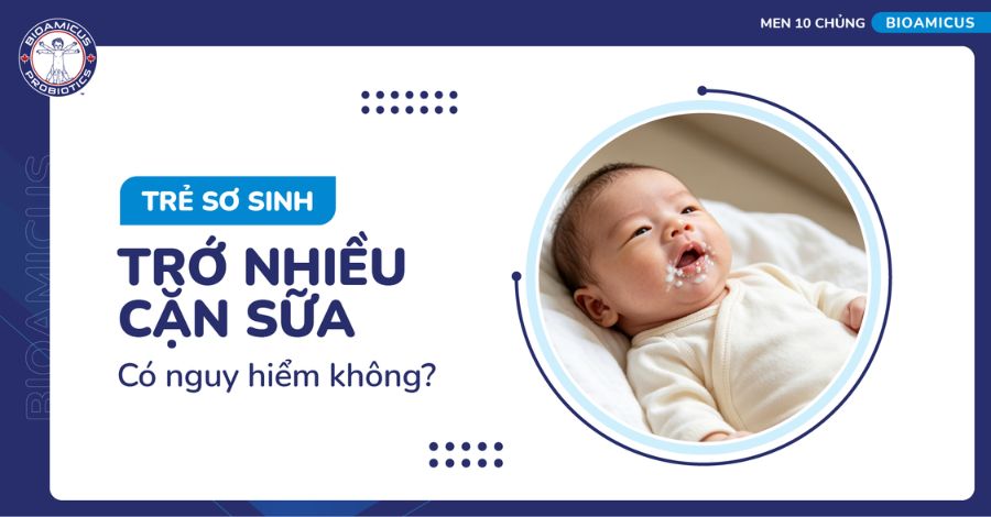 Trẻ sơ sinh trớ nhiều cặn sữa có nguy hiểm không?