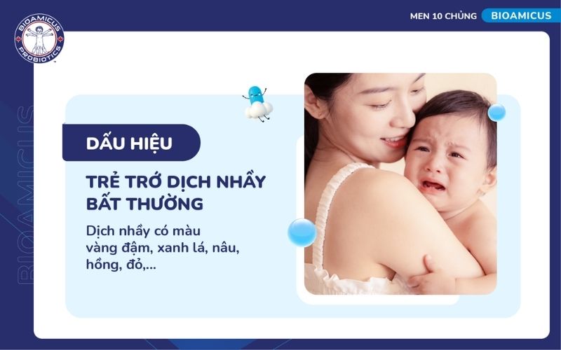 Dấu hiệu trẻ trớ dịch nhầy bất thường