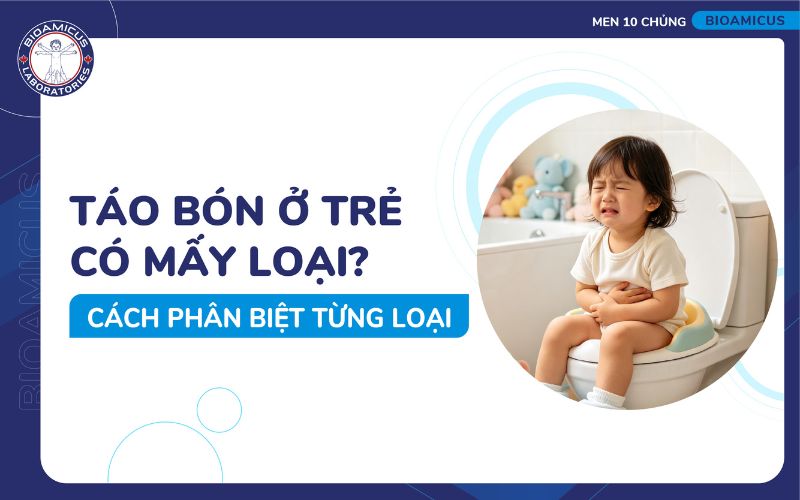 Táo bón ở trẻ có mấy loại