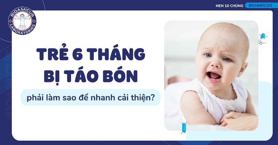 Trẻ 6 tháng bị táo bón phải làm sao để nhanh cải thiện?