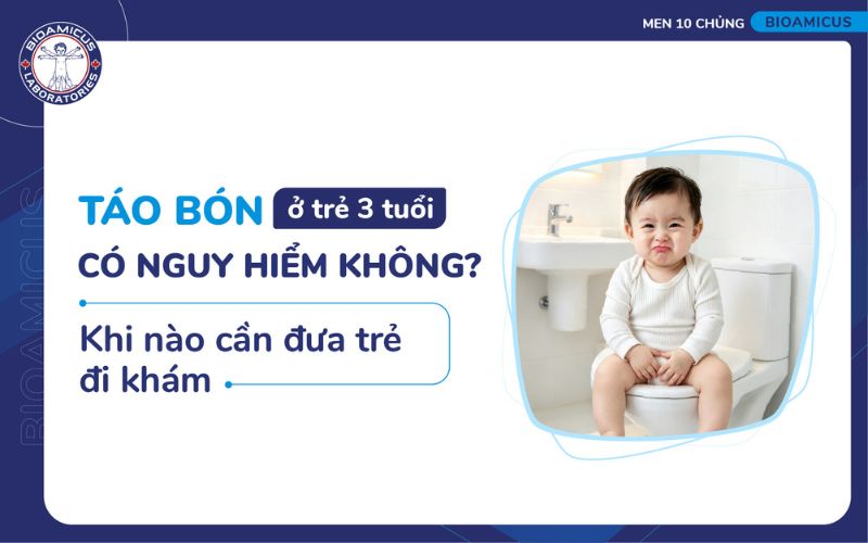 T&igrave;m hiểu về trẻ 3 tuổi bị t&aacute;o b&oacute;n