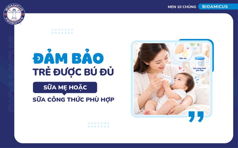 Đảm bảo trẻ b&uacute; đủ sữa mẹ hoặc sữa c&ocirc;ng thức để cải thiện t&aacute;o b&oacute;n ở trẻ 