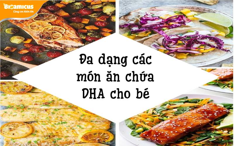 đa dạng các món ăn chứa DHA cho bé
