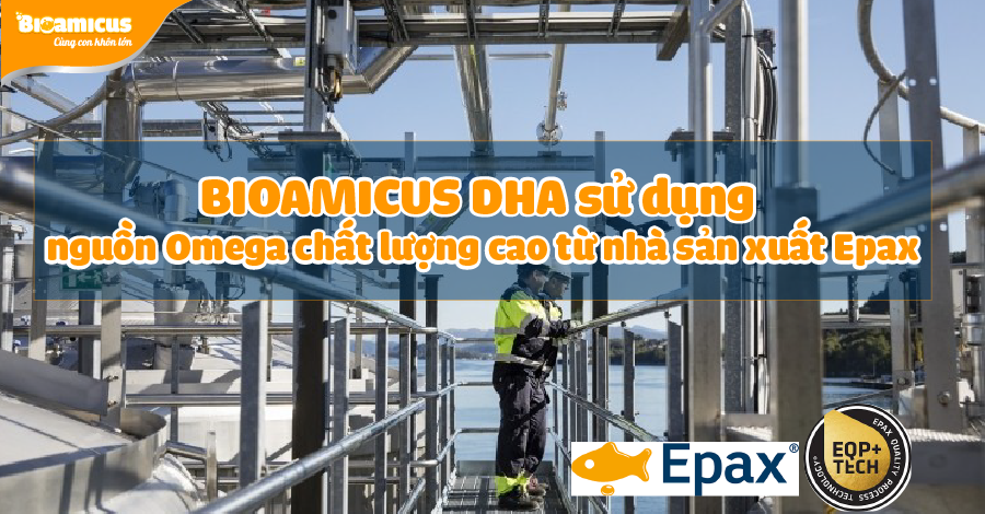 BioAmicus DHA sử dụng nguồn Omega-3 chất lượng từ Epax
