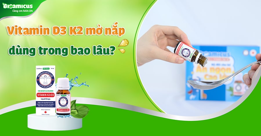 Vitamin D3 K2 MK7 mở nắp dùng trong bao lâu và cách bảo quản chuẩn