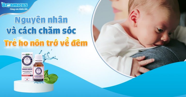 Trẻ bị ho nôn trớ về đêm